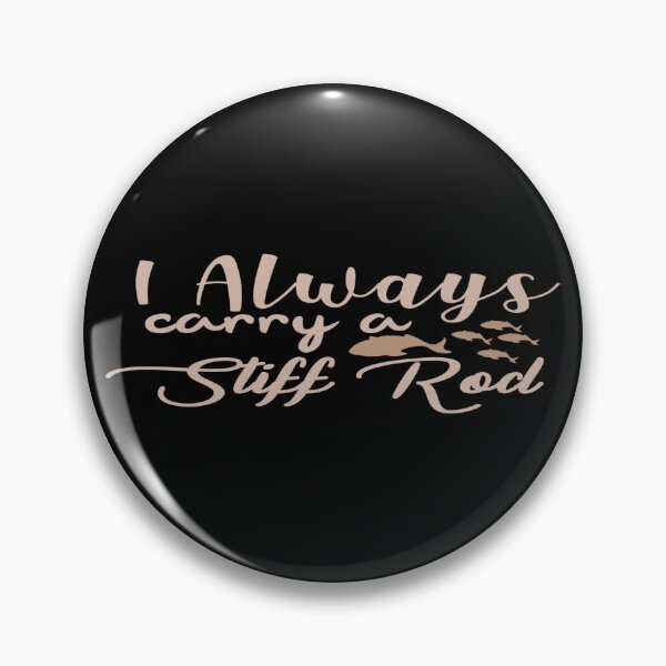 Item preview, I Always Carry A Still Rod designed and sold by phassystore.