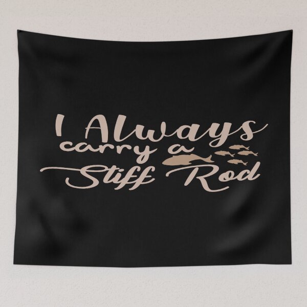 Item preview, I Always Carry A Still Rod designed and sold by phassystore.