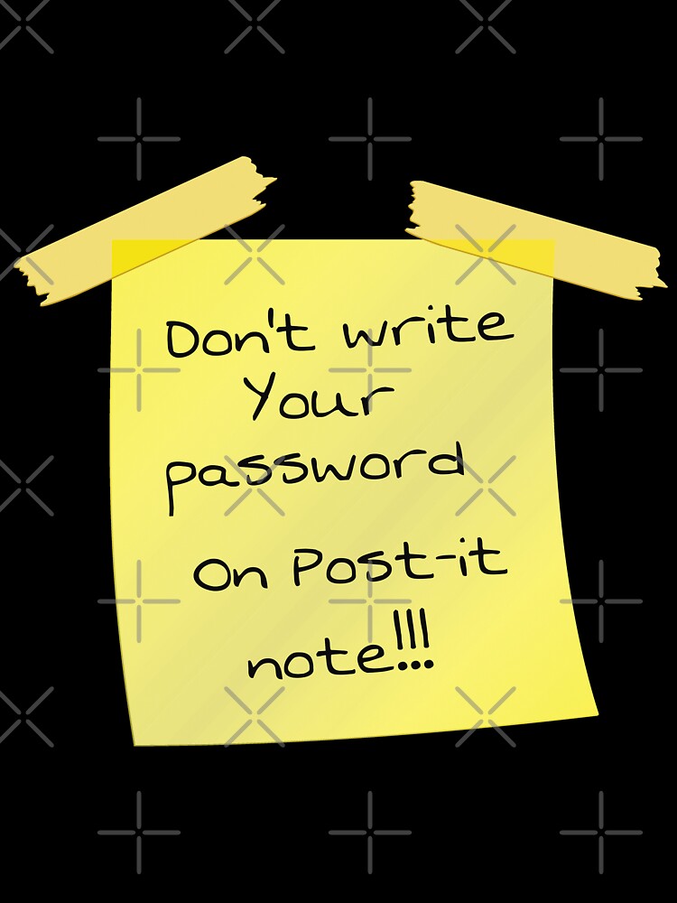 Cyber Security - Hacker - Yellow Post IT - Don't write your password on post-it  note 5 Poster for Sale by clubtee