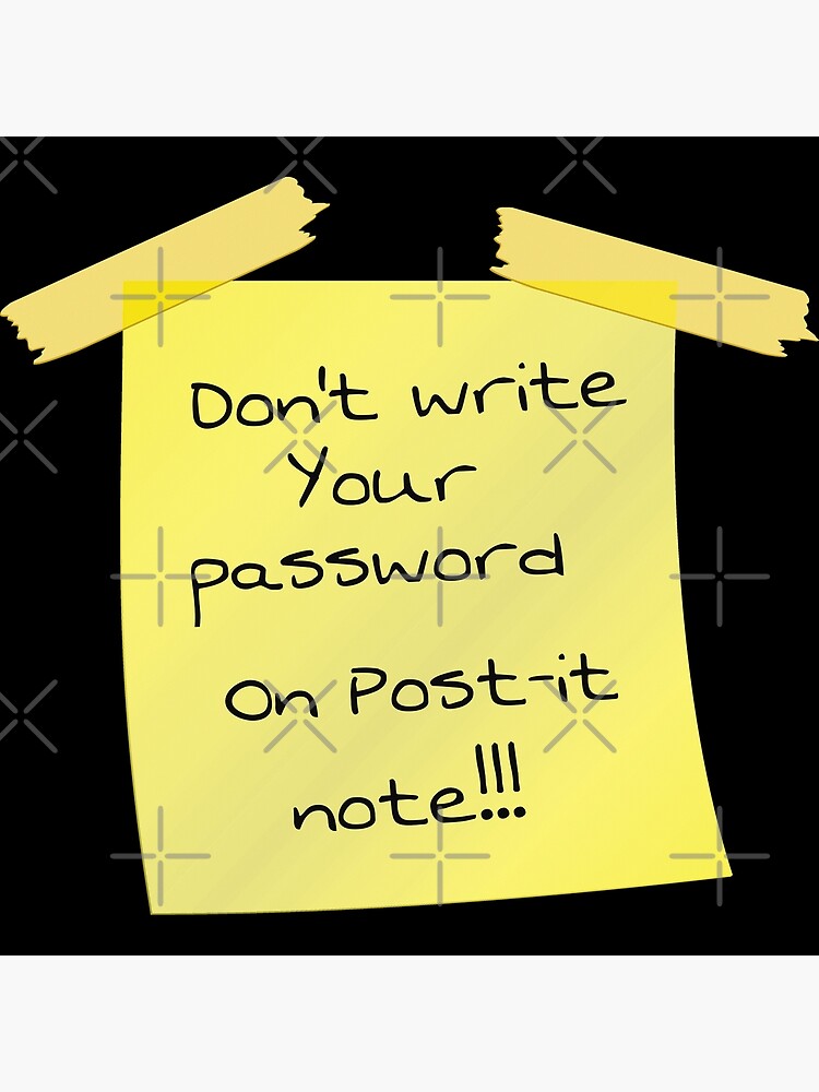 Cyber Security - Hacker - Yellow Post IT - Don't write your password on post-it  note 5 Poster for Sale by clubtee