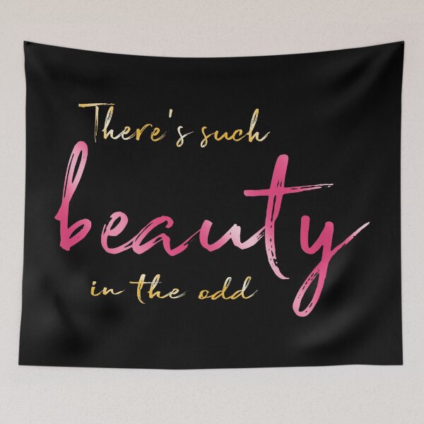 Item preview, There's Such Beauty in the Odd designed and sold by iduzarts.
