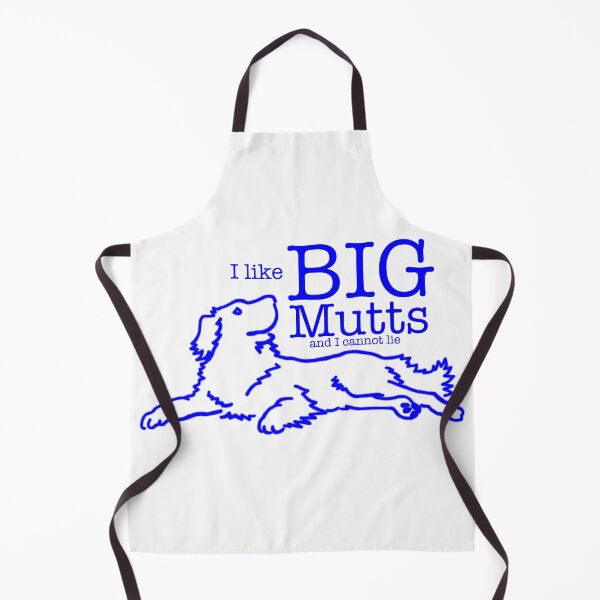 Item preview, I like Big Mutts, and I cannot lie... designed and sold by MuTaBu.