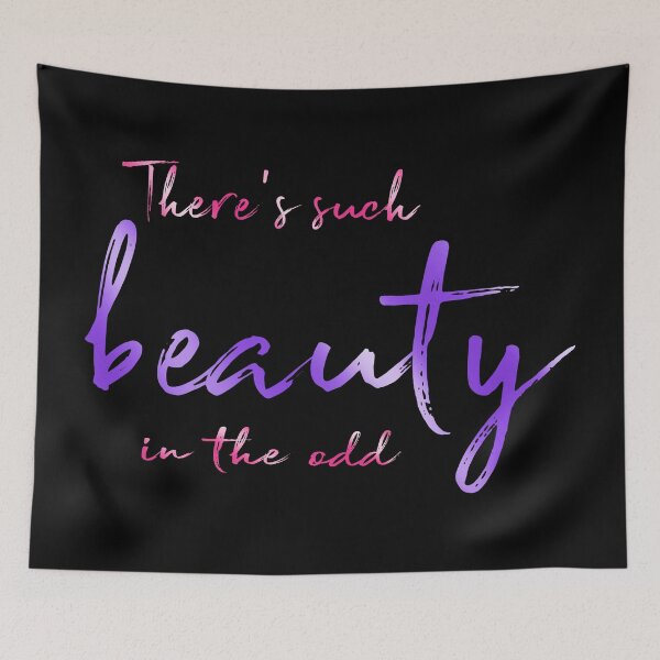 Item preview, There's Such Beauty in the Odd designed and sold by iduzarts.