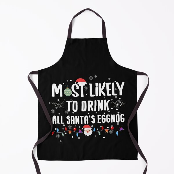 Item preview, Most Likely To Drink All Santa's Eggnog Funny Family Christmas Pajama designed and sold by HANYART.