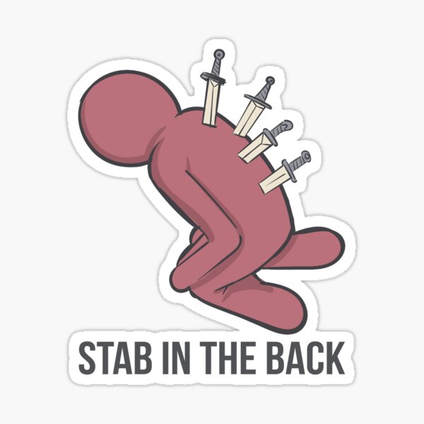 Stabbed In The Back Sticker