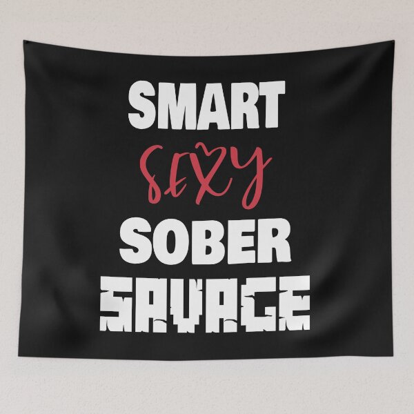 Item preview, Smart Sexy Sober Savage  designed and sold by Salahboulehoual.