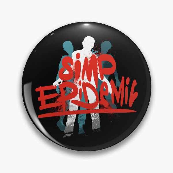 Item preview, Simp Epidemic, stop simping, This plague is real, this epidemic of simps must be contained ! designed and sold by StayWokeKings.