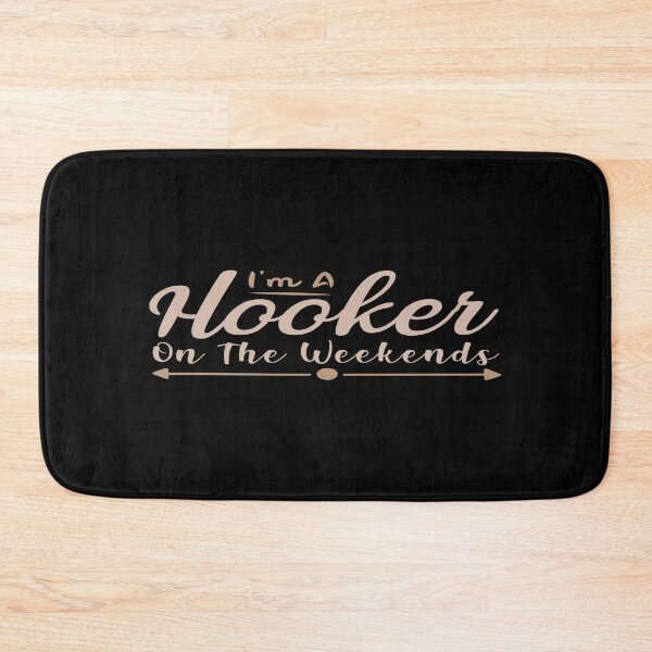 Item preview, I am A Hooker On The Weekends designed and sold by phassystore.