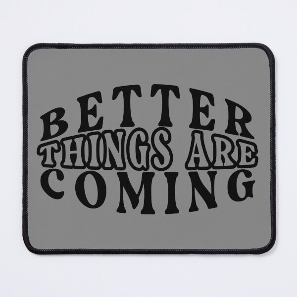 Item preview, better things are coming designed and sold by NAZIMNADIR.