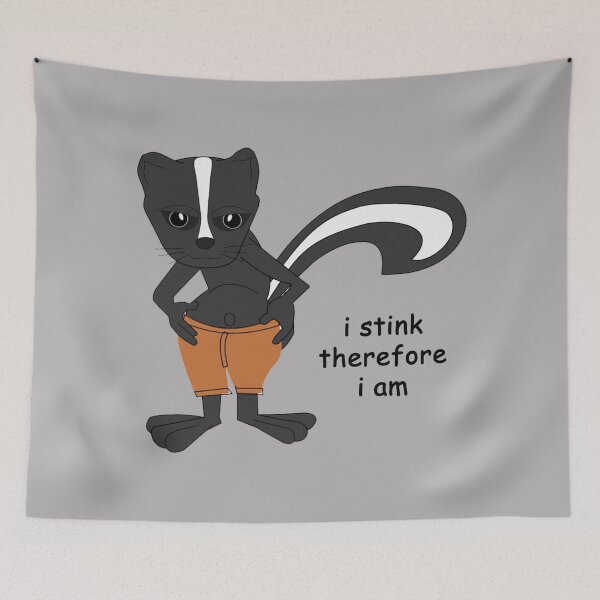 Item preview, Cartoon Skunk Philosopher: I stink therefore I am designed and sold by SomeGuyLou.