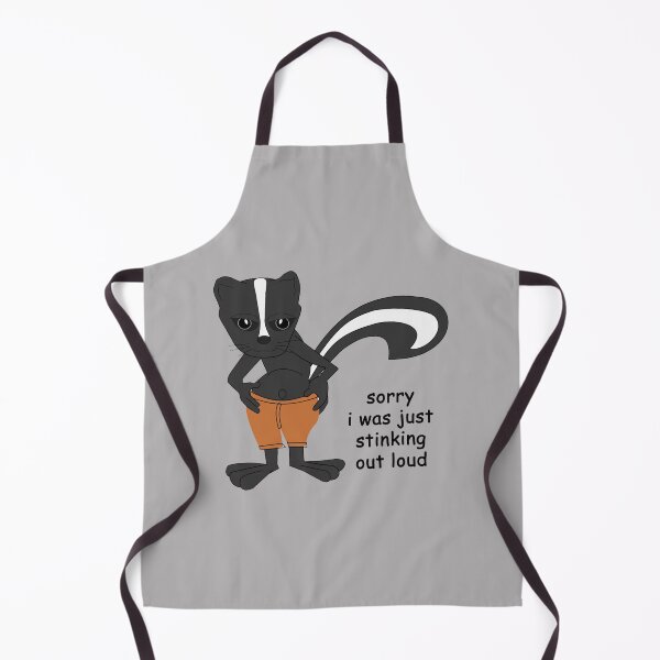 Item preview, Cartoon Skunk: Sorry I was just stinking out loud designed and sold by SomeGuyLou.