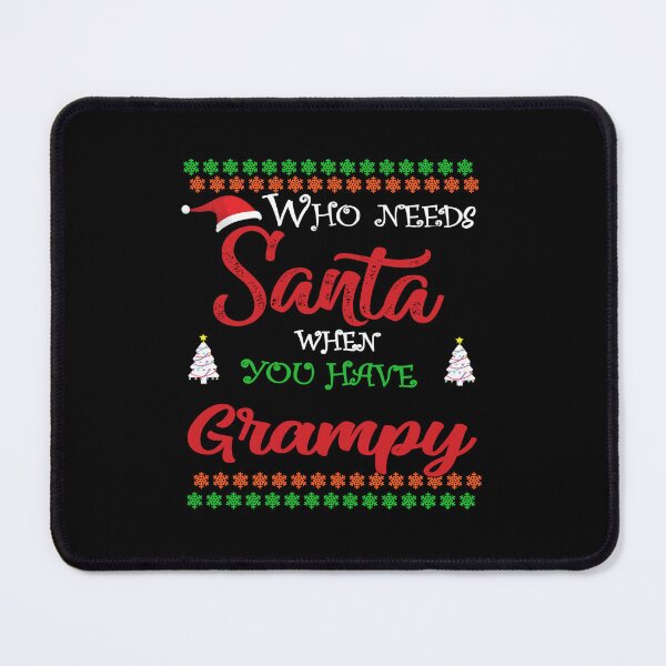 Item preview, Who needs Santa When You Have Grampy designed and sold by diixtarshop.