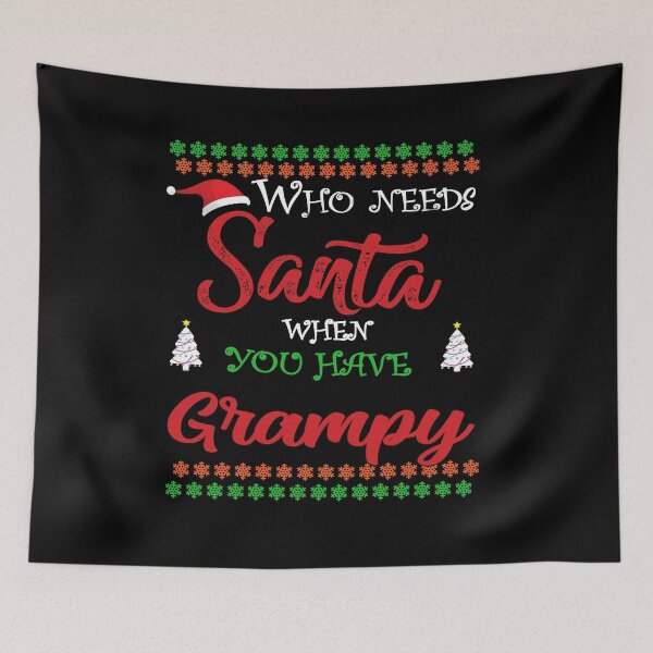 Item preview, Who needs Santa When You Have Grampy designed and sold by diixtarshop.