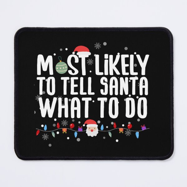 Item preview, Most Likely To Tell Santa What To Do Family Christmas Pajama designed and sold by HANYART.