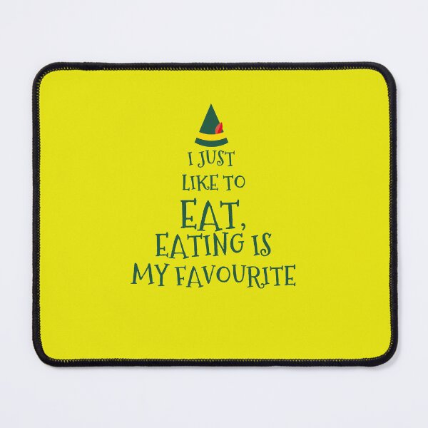 Item preview,   i just like to eat,eating is my favourite,elf movie quote,christmas designed and sold by cutedream.