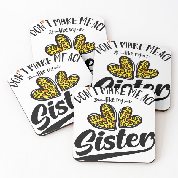 Item preview, Don't make me act like my sister funny siblings day leopard designed and sold by South96518.