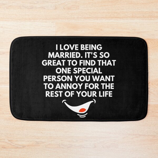 Item preview, I love being married. It's so great to find that one special person you want to annoy for the rest of your life - Witty Quotes | Funny Sarcastic Sayings | Sassy and Witty Sayings designed and sold by FitBeast.