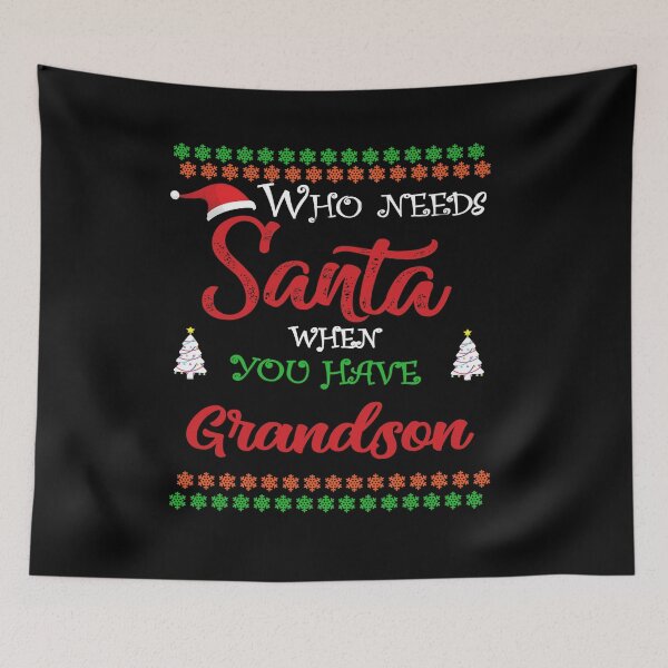 Item preview, Who needs Santa When You Have Grandson designed and sold by diixtarshop.