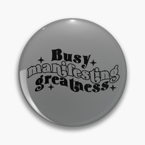 Item preview, busy manifesting greatness  designed and sold by NAZIMNADIR.
