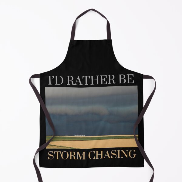 Item preview, I’d Rather Be Storm Chasing-Storm Chaser designed and sold by ColordCreations.