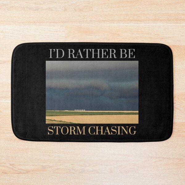 Item preview, I’d Rather Be Storm Chasing-Storm Chaser designed and sold by ColordCreations.