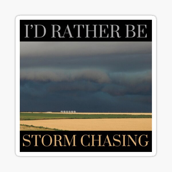 Vista previa del artículo con la obra «Prefiero ser Storm Chasing-Storm Chaser», diseñado y vendido por ColordCreations.
