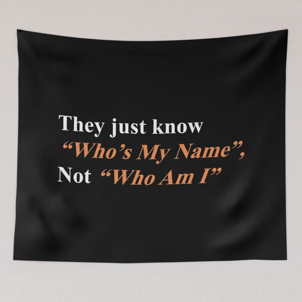 Item preview, THEY JUST KNOW "WHO'S MY NAME" NOT "HOW IAM I" designed and sold by ZalynsGraphic.