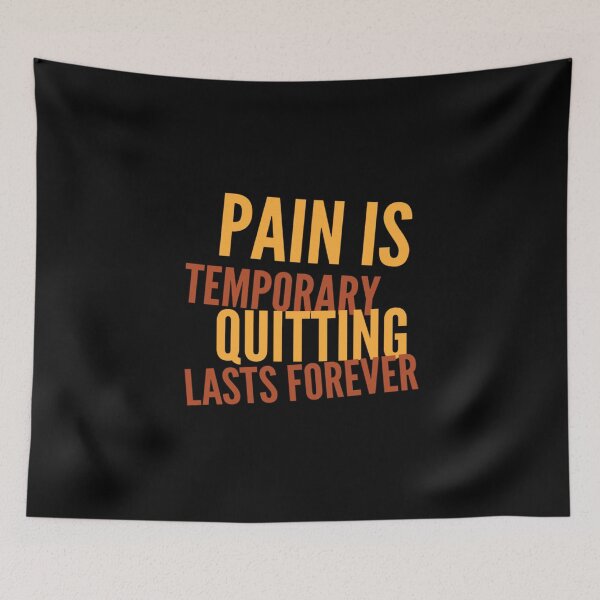 Item preview, Pain Is Temporary Quitting Lasts Forever - Motivational Quote designed and sold by Zyphrost ★★★★★ (✔).