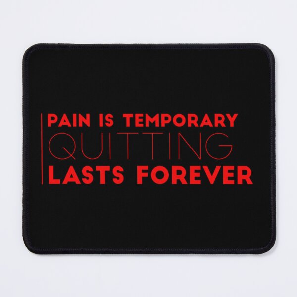 Item preview, Pain Is Temporary Quitting Lasts Forever - Motivational Quote designed and sold by Zyphrost ★★★★★ (✔).