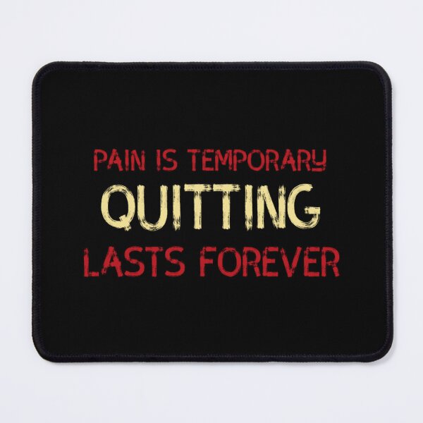 Item preview, Pain Is Temporary Quitting Lasts Forever - Motivational Quote designed and sold by Zyphrost ★★★★★ (✔).