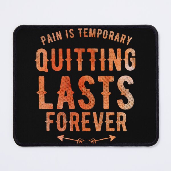 Item preview, Pain Is Temporary Quitting Lasts Forever - Motivational Quote designed and sold by Zyphrost ★★★★★ (✔).