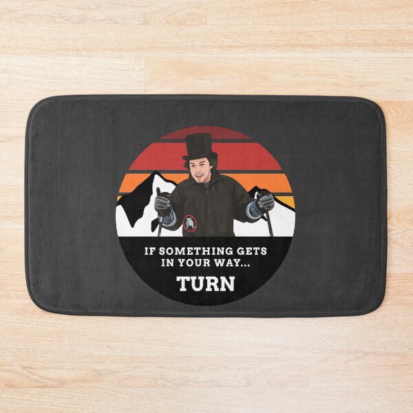 Item preview, If something gets in your way...TURN designed and sold by Primotees.