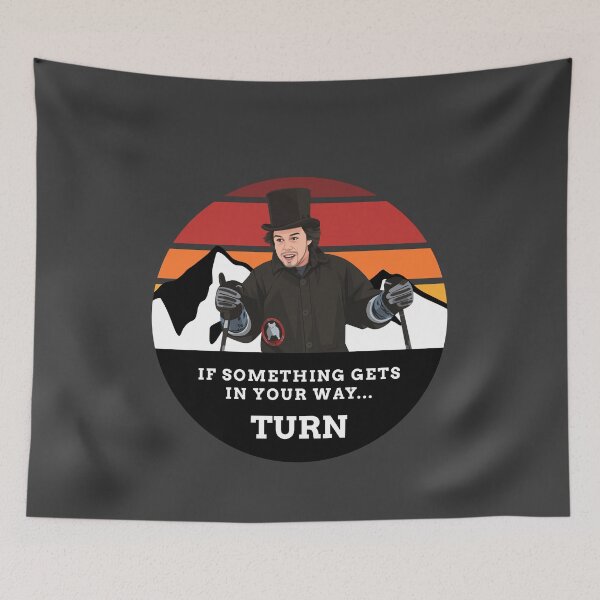 Item preview, If something gets in your way...TURN designed and sold by Primotees.