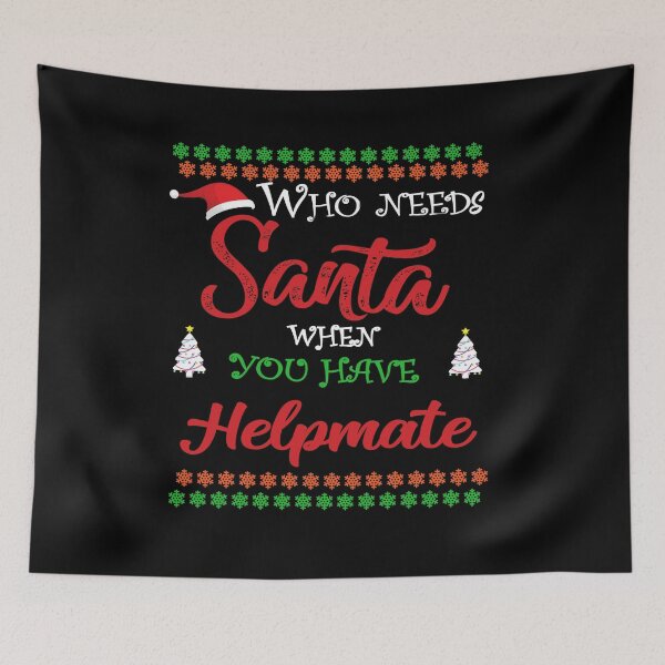 Item preview, Who needs Santa When You Have Helpmate designed and sold by diixtarshop.