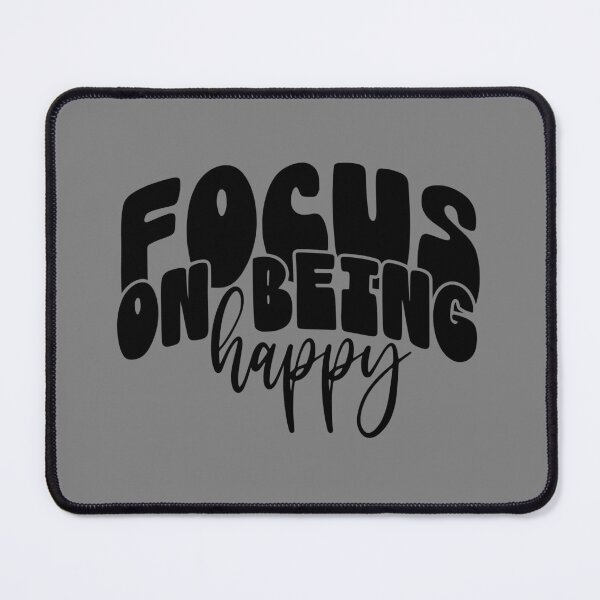 Item preview, focus on being happy designed and sold by NAZIMNADIR.