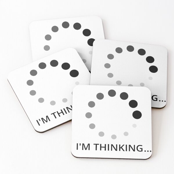 Item preview, I'm Thinking  loading   designed and sold by psycoHTG.
