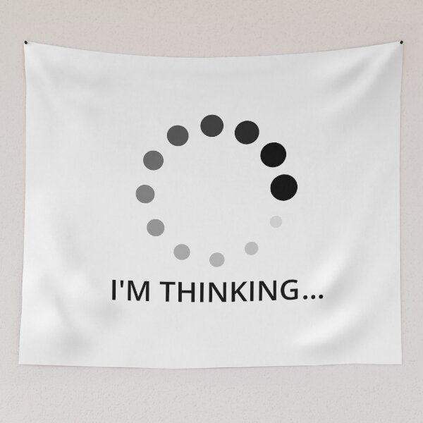 Item preview, I'm Thinking  loading   designed and sold by psycoHTG.