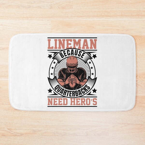 Item preview, Funny Lineman Because Quarterbacks Need Heroes Football Team 3 designed and sold by Best Designer.