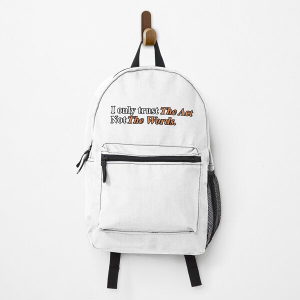Item preview, I ONLY TRUST THE ACT NOT THE WORDS. designed and sold by ZalynsGraphic.