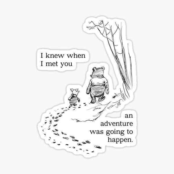 Aperçu de l'œuvre Winnie l'ourson - Je savais que lorsque je t'ai rencontré, une aventure allait se produire créée et vendue par Inktown.