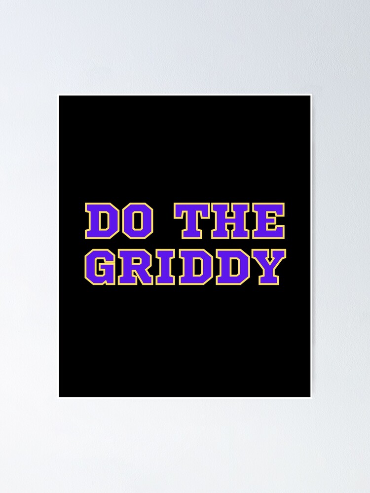 "Do the Griddy, Griddy Dance, Funny Griddy Dance Gift" Poster for Sale