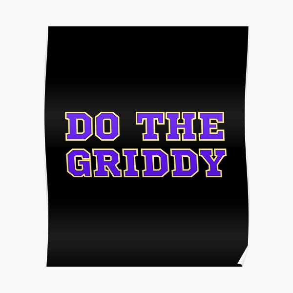 "Do the Griddy, Griddy Dance, Funny Griddy Dance Gift" Poster for Sale