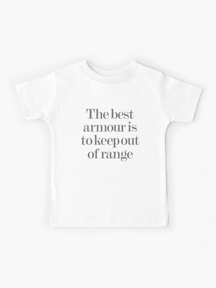 "The best armour is to keep of range v.8" Kids TShirt for Sale by