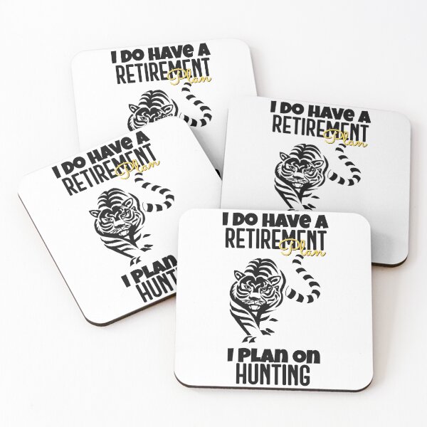 Item preview, I DO HAVE A RETIREMENT PLAN I PLAN ON HUNTING designed and sold by GAADesignz.