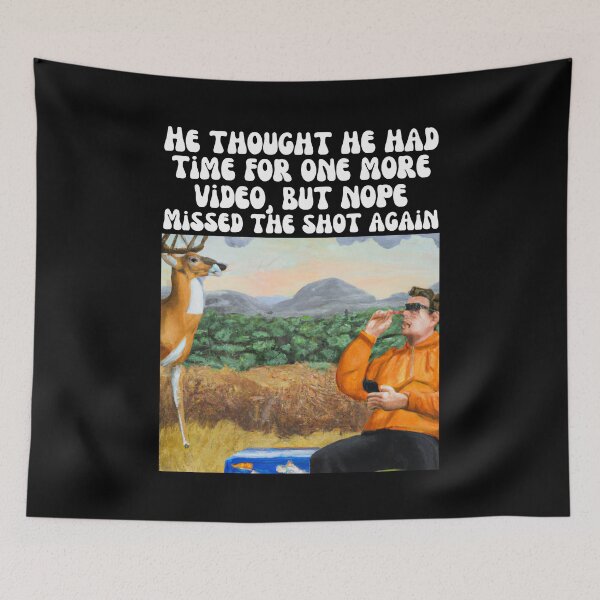 Item preview, He thought he had time for one more video, but nope. Missed the shot again (AI generated mashup) designed and sold by Cowboy Folly.
