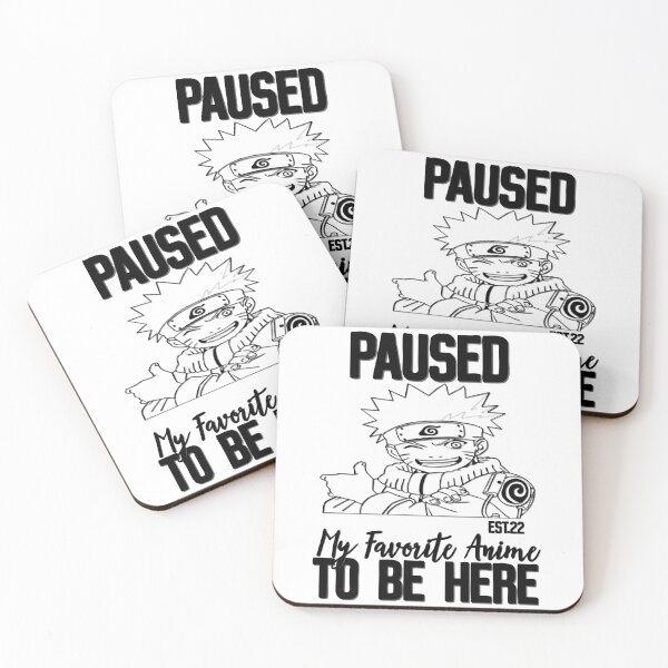 Item preview, PAUSED MY FAVORITE ANIME TO BE HERE designed and sold by GAADesignz.
