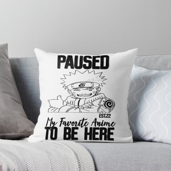 Item preview, PAUSED MY FAVORITE ANIME TO BE HERE designed and sold by GAADesignz.