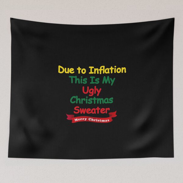 Item preview, Due to Inflation Ugly Christmas Sweaters funny designed and sold by FeelItFree.