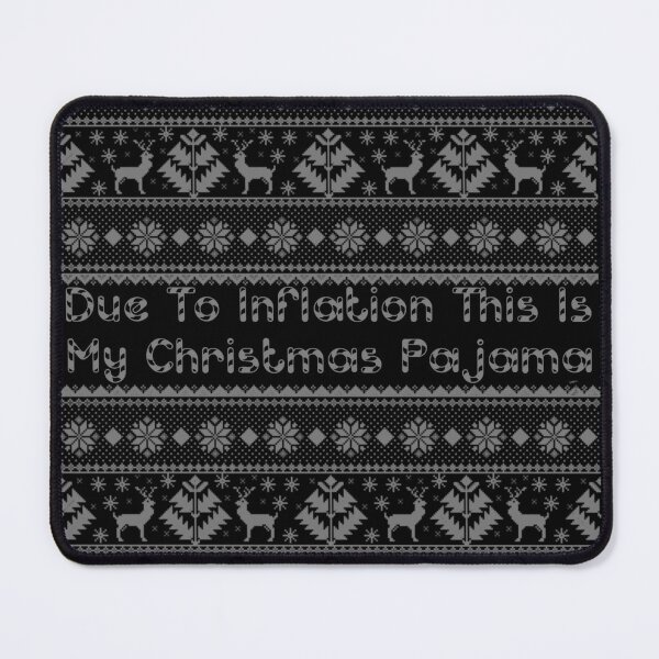 Item preview, Due To Inflation This Is My Christmas Pajama designed and sold by Vlaki.