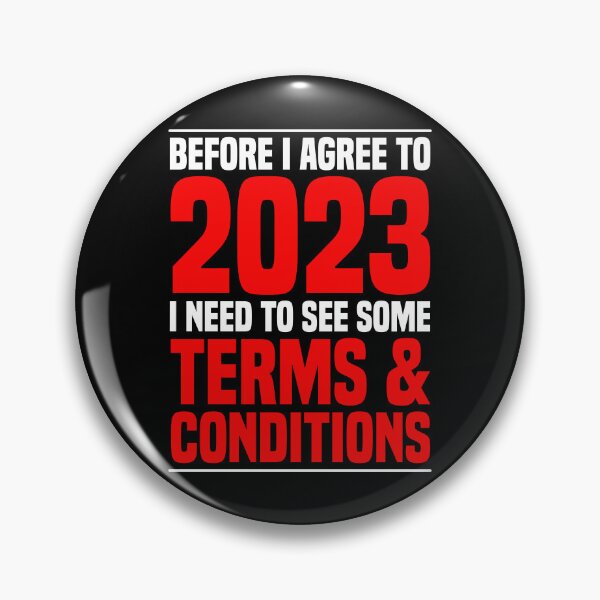 Item preview, Before I Agree To 2023 I Need To See Some Terms & Conditions designed and sold by OUSSART ⭐⭐⭐⭐⭐.